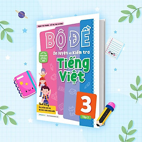 Sách - Bộ Đề Ôn Luyện Và Kiểm Tra Tiếng Việt Lớp 3 - Tập 2 - Megabook
