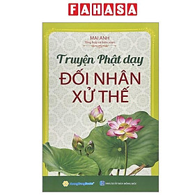 Truyện Phật Dạy - Đối Nhân Xử Thế - Nhân Văn Group