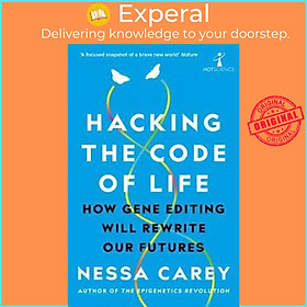Sách - Hacking the Code of Life : How gene editing will rewrite our futures by Nessa Carey (UK edition, paperback)
