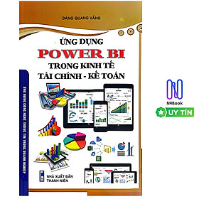 Ứng Dụng POWER BI Trong Kinh Tế - Tài Chính - Kế Toán - STK