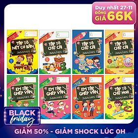 Combo Chuẩn Bị Cho Bé Vào Lớp 1 - Làm Quen Chữ Cái (8 Cuốn) - (Tập Tô Nét Cơ Bản + Tập Tô Chữ Cái Q2 + Tập Tô Chữ Cái Q3 + Tập Tô Chữ Cái Q4 + Em Tập Ghép Vần Q5 + Em Tập Ghép Vần Q6 + Em Tập Ghép Vần Q7+ Tập Tô Chữ Hoa Q8)