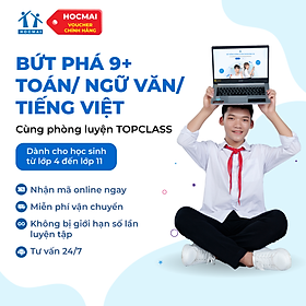HOCMAI - Phòng luyện TOPCLASS môn Toán, Tiếng Việt/ Ngữ Văn từ lớp 4 đến lớp 11 - Gói 6 tháng- Toàn quốc [E-Voucher]