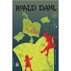 Tuyển tập truyện Roald Dahl - Cô bé Matilda