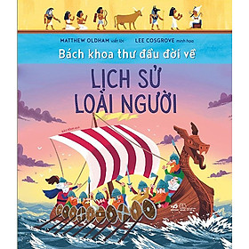 [Download Sách] Bách Khoa Thư Đầu Đời Về - Lịch Sử Loài Người