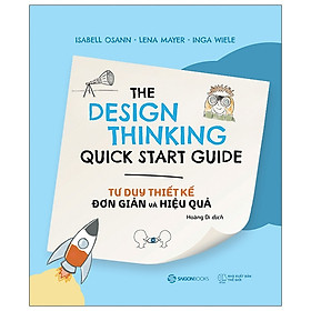 Hình ảnh Sách Kinh Doanh Hay - The Design Thinking Quick Start Guide- Tư Duy Thiết Kế Đơn Giản Và Hiệu Quả
