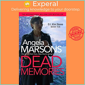 Sách - Dead Memories - An addictive and gripping crime thriller by Angela Marsons (UK edition, paperback)
