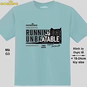 RUNNING UNBREATABLE, mã G3. Áo thun siêu đẹp cho cả gia đình. Form unisex cho nam nữ, trẻ em, bé trai gái. Quà tặng ý nghĩa cho bố mẹ, con cái, bạn bè, doanh nghiệp, hội nhóm. Áo phông hàng hiệu Goking cao cấp in hình chữ 3D