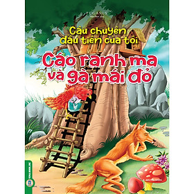 Câu Chuyện Đầu Tiên Của Tôi – Cáo Ranh Ma Và Gà Mái Đỏ