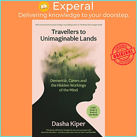 Sách - Travellers to Unimaginable Lands - Dementia, Carers and the Hidden Working by Dasha Kiper (UK edition, hardcover)