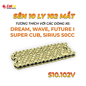 Sên Vàng 10 Ly 132 Mắt cho Sirius, Winner, Exciter, Raider, Satria, Jupiter, Wave, Future – Nhông Sên Dĩa CATTA Chất Lượng Cao