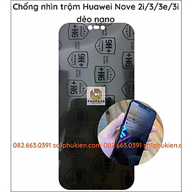 Dán cường lực chống nhìn trộm Huawei Nova 2i / 3 / 3e / 3i / 4 / 5t / 5 / 5 pro / 7i dẻo nano