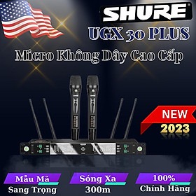 Mua Micro Không Dây SHURE UGX30 PLUS -  Âm Thanh Cực hay - Chống Hú Tốt - Hàng Chính Hãng