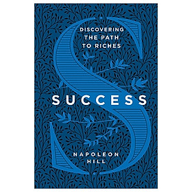 [Download Sách] Success: Discovering The Path To Riches