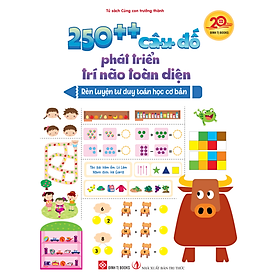 Sách Cùng Con Trưởng Thành 250++ Câu Đố Phát Triển Trí Não Toàn Diện - Tư Duy Toán Học Cơ Bản