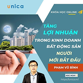 Khóa học KINH DOANH - Bí quyết tăng lợi nhuận bền vững trong kinh doanh bất động sản cho người mới