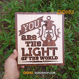 Mua Tranh Treo Tường Gỗ DOHU028: Câu Lời Chúa “You Are The Light…” - Đơn Giản  Độc Lạ  Sang Trọng