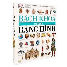 Bách Khoa Tri Thức Bằng Hình (Tái Bản 2015)