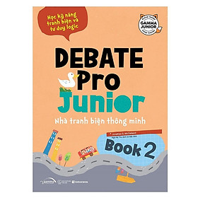 Debate PRo Junior: Nhà Tranh Biện Thông Minh Book 2 - Bản Quyền
