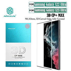 KÍNH CƯỜNG LỰC DÀNH CHO ĐIỆN THOẠI SAMSUNG GALAXY S23 ULTRA 5G - S22 ULTRA 5G NILLKIN 3D CP+MAX