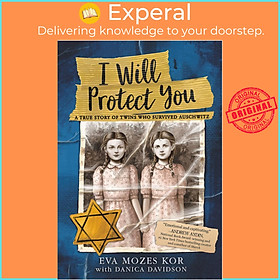 Sách - I Will Protect You - A True Story of Twins Who Survived Auschwitz by Eva Mozes Kor (UK edition, Paperback)