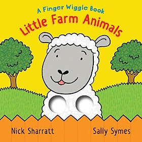 Hình ảnh Sách - Little Farm Animals: A Finger Wiggle Book by Sally Symes Nick Sharratt (UK edition, paperback)