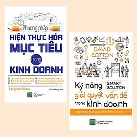 Download sách Combo Sách Kỹ Năng Cần Thiết Để Công Việc Được Thuận Lợi: Phương Pháp Hiện Thực Hóa Mục Tiêu Trong Kinh Doanh + Kỹ Năng Giải Quyết Vấn Đề Trong Kinh Doanh