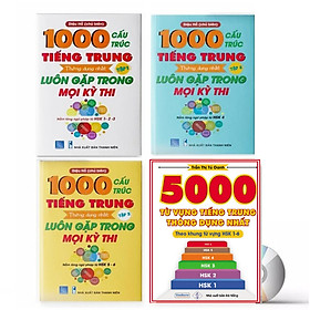 Combo 4 sách : 1000 Cấu Trúc Tiếng Trung Thông Dụng Nhất Luôn Gặp Trong Mọi Kỳ Thi Tập 1 + Tập 2 + Tập 3 và 5000 từ vựng tiếng Trung thông dụng nhất từ HSK1 đến HSK6 DVD
