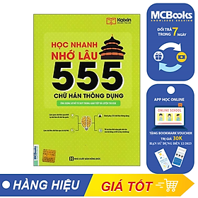 Học nhanh nhớ lâu 555 chữ Hán thông dụng-Ứng dụng sơ đồ tư duy trong giao tiếp và luyện thi HSK