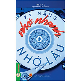 Kỹ Năng Nhớ Nhanh Nhớ Lâu