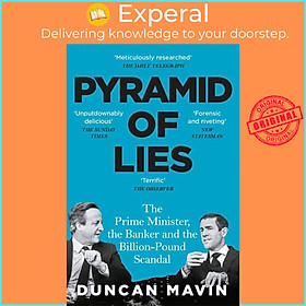 Sách - Pyramid of Lies - The Prime Minister, the Banker and the Billion-Pound Sc by Duncan Mavin (UK edition, paperback)