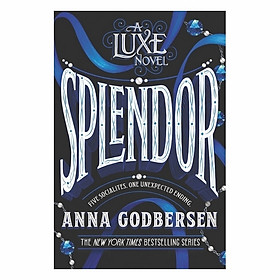 Splendor: A Luxe Novel #4