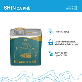 Cà Phê A Lưới Blend - SHIN Cà phê - Cà phê pha thủ công - Hộp thiếc 200g
