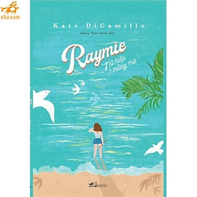 Sách - Raymie nữ hiệp mộng mơ (Nhã Nam HCM)