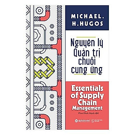 Ảnh bìa Sách - Nguyên Lý Quản Trị Chuỗi Cung Ứng