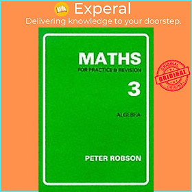 Sách - Maths for Practice and Revision: Bk. 3 by Peter Robson (UK edition, paperback)