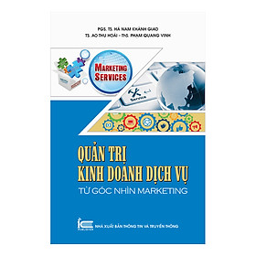 Quản Trị Kinh Doanh Dịch Vụ Từ Góc Nhìn Marketing