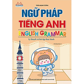 Sách The Langmaster - Ngữ Pháp Tiếng Anh - Lý Thuyết Và Bài Tập Thực Hành (MT)