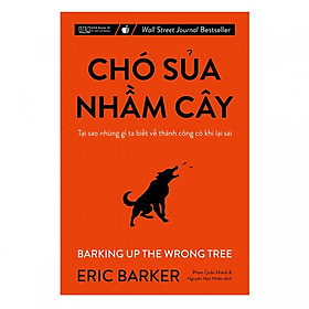 Hình ảnh Chó sủa nhầm cây - Tại sao những gì ta biết về thành công có khi lại sai