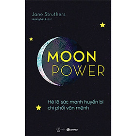 Moonpower – Hé Lộ Sức Mạnh Huyền Bí Chi Phối Vận Mệnh