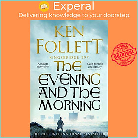 Sách - The Evening and the Morning - The Prequel to The Pillars of the Earth, A K by Ken Follett (UK edition, paperback)