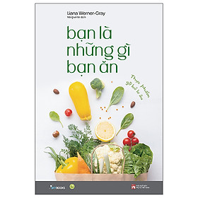 Bạn Là Những Gì Bạn Ăn