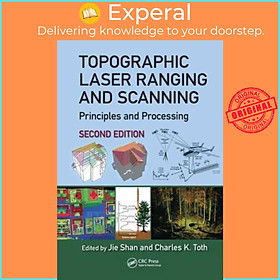 Sách - Topographic Laser Ranging and Scanning - Principles and Processing, Second Ed by Jie Shan (UK edition, paperback)