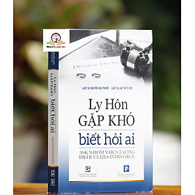 Ảnh bìa Ly Hôn Gặp Khó Biết Hỏi Ai 