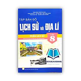 Hình ảnh Sách - tập bản đồ lịch sử và địa lí 8 - phần lịch sử ( biên soạn theo chương trình GDPT 2018 )