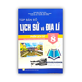 Sách - tập bản đồ lịch sử và địa lí 8 - phần lịch sử ( biên soạn theo chương trình GDPT 2018 )