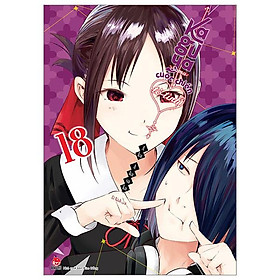 Kaguya-Sama: Cuộc Chiến Tỏ Tình - Tập 18