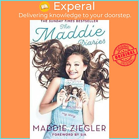 Sách - The Maddie Diaries : My Story by Maddie Ziegler (UK edition, hardcover)