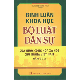 BÌNH LUẬN KHOA HỌC BỘ LUẬT DÂN SỰ 2015 (HIỆN HÀNH)