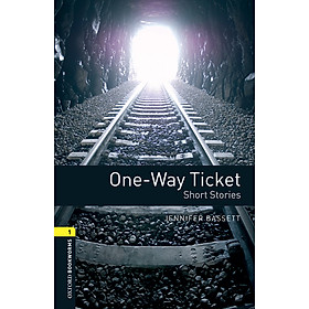 Nơi bán Oxford Bookworms Library (3 Ed.) 1: One-Way Ticket - Short Stories Mp3 Pack - Giá Từ -1đ