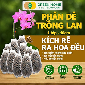 Phân Dê Trồng Lan Greenhome, Túi Lưới Dài 10cm, Đã Qua Xử Lý, Không Mùi, Kích Rễ Phong Lan, Hoa Đậm Màu Lâu Tàn